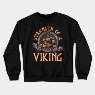 Strength Of A Viking Vikings Funny Quotes Humor Crewneck Sweatshirt